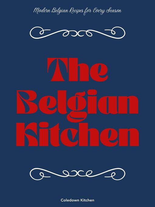 Title details for The Belgian Kitchen by Coledown Kitchen - Available